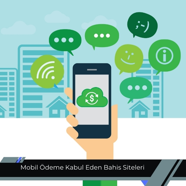Mobil Ödeme Kabul Eden Bahis Siteleri