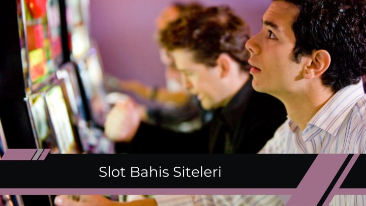 Slot Bahis Siteleri